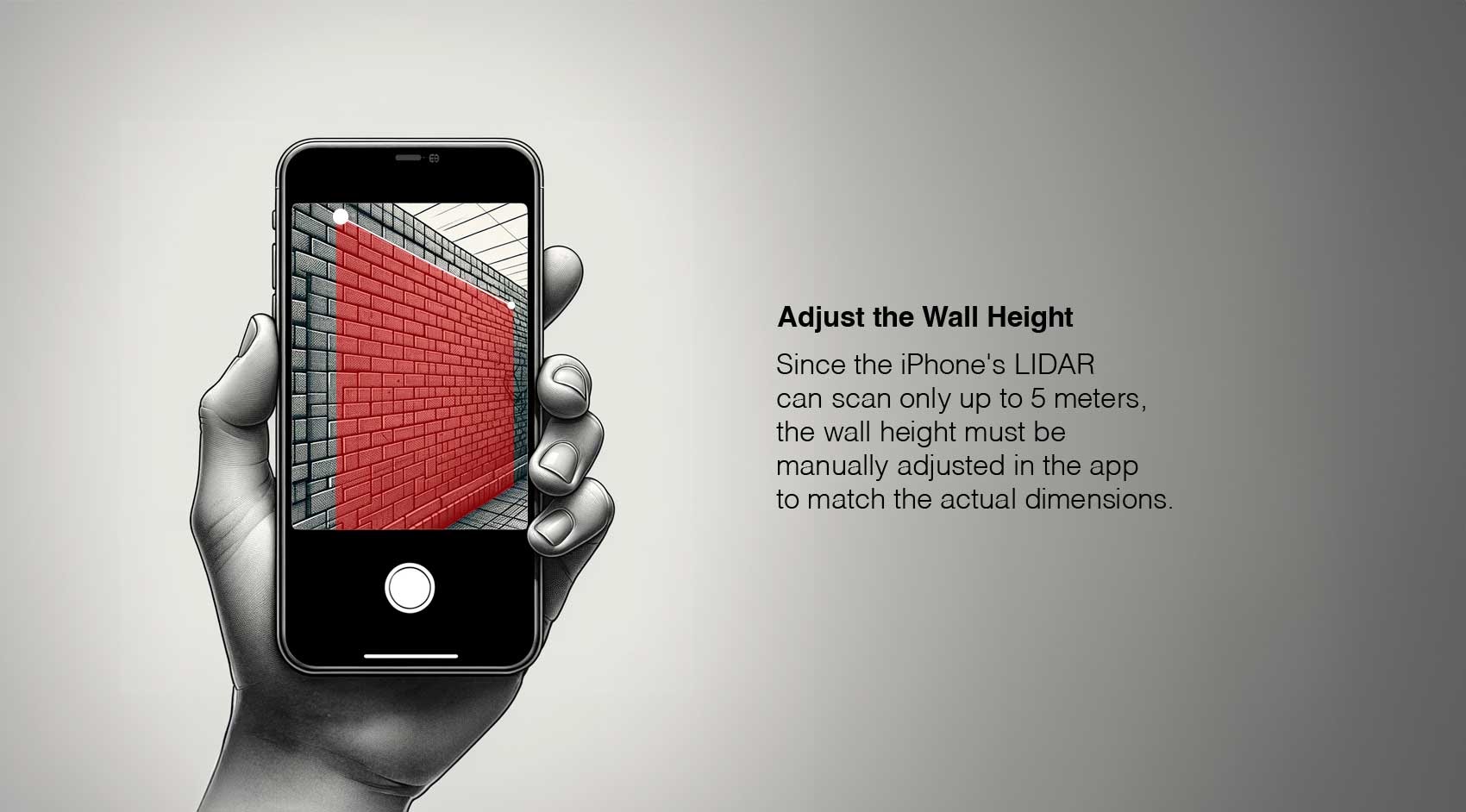 Illustration of a hand holding an iPhone, Text on the right saying: Adjust the wall heigh
